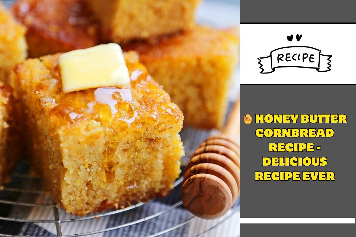 🍯 Honey Butter Cornbread Recipe - Delicious Recipe Ever - Nomi Sushi