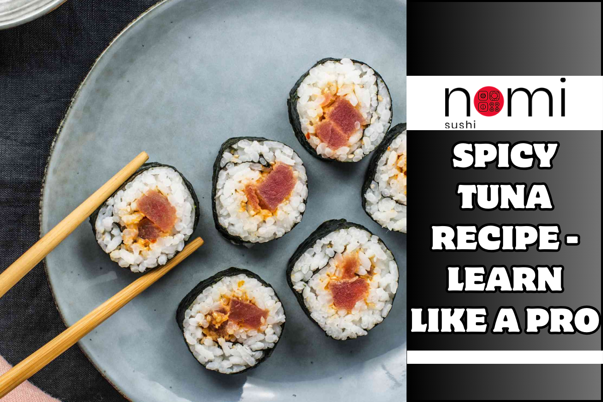 Spicy Tuna Recipe - Learn Like a Pro