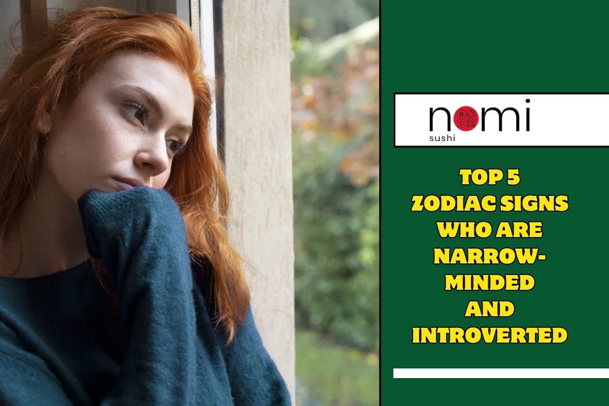 Top 5 Zodiac Signs Who Are Narrow-Minded and Introverted
